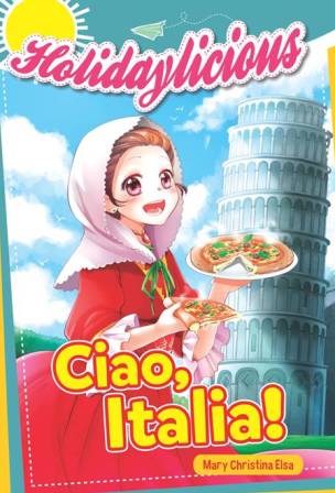 HOLIDAYLICIOUS: CIAO, ITALIA