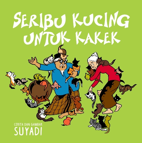 SERI DONGENG PAK RADEN:SERIBU KUCING UNTUK KAKEK