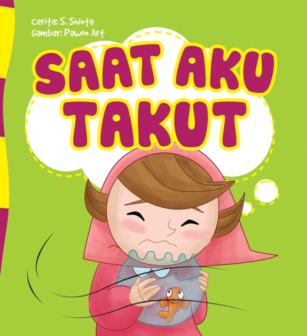 SERI ANAK HEBAT: SAAT AKU TAKUT (BOARDBOOK)