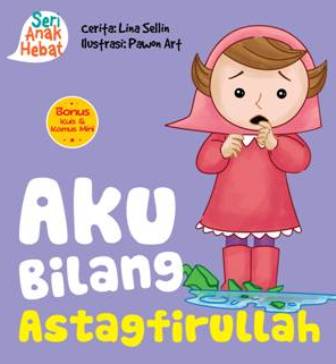 SERI ANAK HEBAT: AKU BILANG ASTAGFIRULLAH (BOARDBOOK)