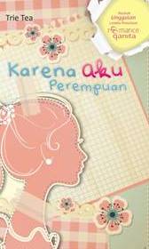 KARENA AKU PEREMPUAN