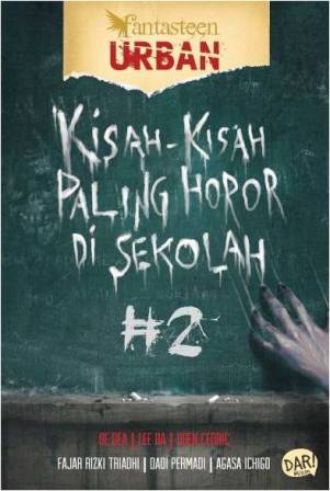 FANTASTEEN URBAN:KISAH2 PALING HOROR DI SEKOLAH#2