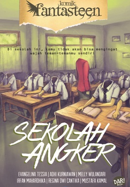 KOMIK FANTASTEEN#50:SEKOLAH ANGKER