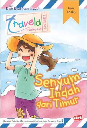 TRAVELA: SENYUM INDAH DARI TIMUR