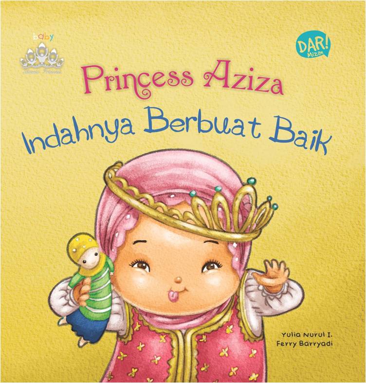 PRINCESS AZIZA INDAHNYA BERBUAT BAIK (BOARDBOOK)