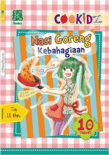 SERI COOKIDZ:NASI GORENG KEBAHAGIAAN