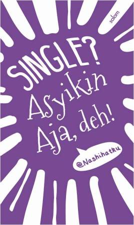 SINGLE ASYIKIN AJA DEH-HC