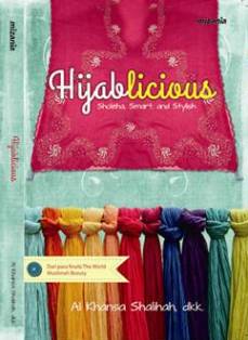 HIJABLICIOUS: SHOLEHA, SMART, AND STYLISH