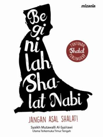 BEGINILAH SHALAT NABI