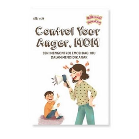 CONTROL YOUR ANGER MOM