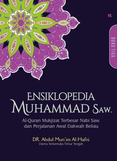 ENSIKLOPEDIA MUHAMMAD #3:AL-QURAN MUKJIZAT