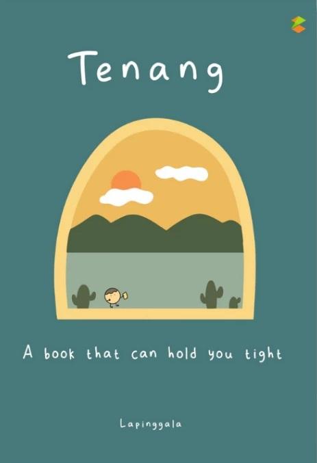 TENANG : A BOOK THAT CAN HOLD YOU TIGHT