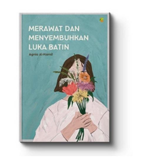 MERAWAT DAN MENYEMBUHKAN LUKA BATIN