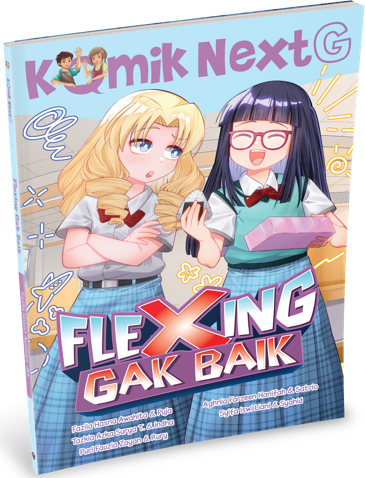 KOMIK NEXT G VOL. 600: FLEXING GAK BAIK