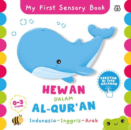 MY FIRST BOOK: MY FIRST SENSORY BOOK: HEWAN DALAM AL-QURAN (BOARDBOOK)