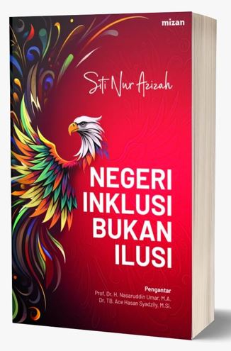 NEGERI INKLUSI BUKAN ILUSI