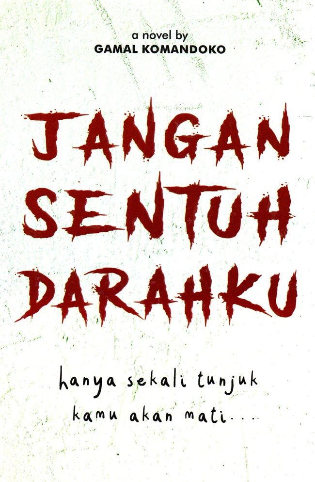JANGAN SENTUH DARAHKU ( EDISI BARU )