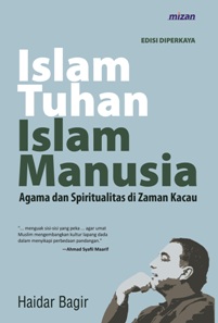 ISLAM TUHAN ISLAM MANUSIA (EDISI DIPERKAYA)