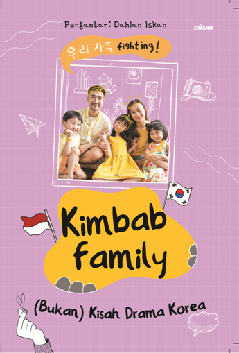 KIMBAB FAMILY: (BUKAN) KISAH DRAMA KOREA 