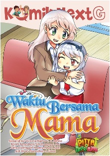 KOMIK NEXT G WAKTU BERSAMA MAMA