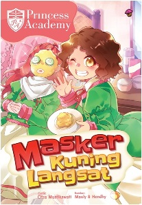 KOMIK PRINCESS ACADEMY: MASKER KUNING LANGSAT