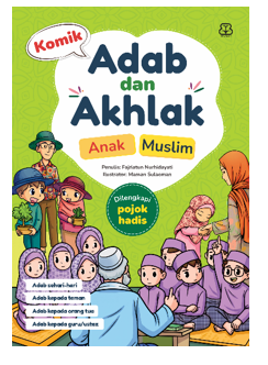 KOMIK ANAK ISLAM: KOMIK ADAB DAN AKHLAK ANAK MUSLIM