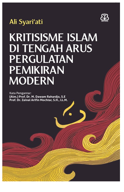 KRITISISME ISLAM DI TENGAH ARUS PERGULATAN PEMIKIRAN MODERN
