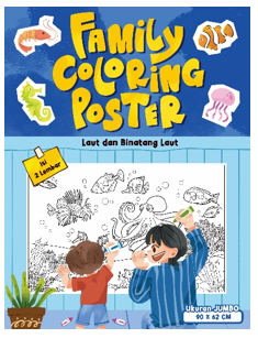 MAINAN EDUKATIF: FAMILY COLORING POSTER: LAUT DAN BINATANG LAUT (BUKU EVENT)