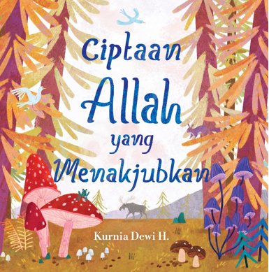 CIPTAAN ALLAH YANG MENAKJUBKAN