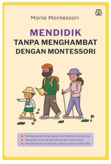MENDIDIK TANPA MENGHAMBAT DENGAN MONTESSORI