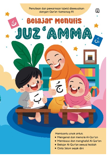 PANDUAN ANAK MUSLIM: BELAJAR MENULIS JUZ AMMA