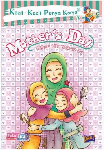 KKPK.MOTHERS DAY:KARENA KITA SAYANG IBU