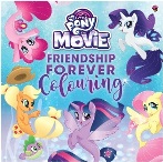 MY LITTLE PONY THE MOVIE: FRIENDSHIP FOREVER COLOURING-SC