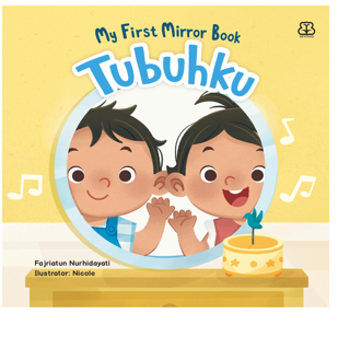 MY FIRST BOOK: MY FIRST MIRROR BOOK: TUBUHKU (BAORDBOOK)