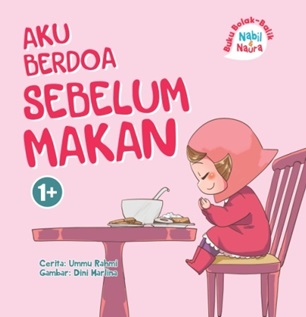 BUKU BOLAK-BALIK: NABIL & NAURA.AKU BERDOA SEBELUM & SETELAH MAKAN (BOARDBOOK)