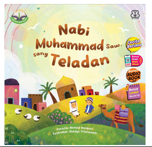 SERI AKU CINTA ISLAM: NABI MUHAMMAD SAW. SANG TELADAN (BOARDBOOK + AUDIO)