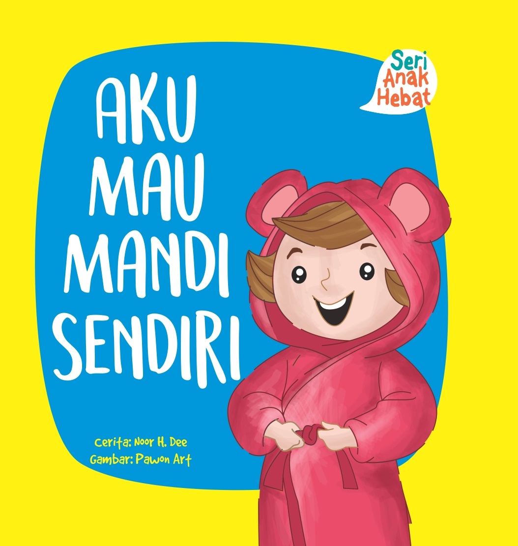 SERI ANAK HEBAT: AKU MAU MANDI SENDIRI (BOARDBOOK)