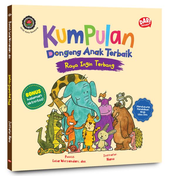 KUMPULAN DONGENG ANAK TERBAIK: RAYA INGIN TERBANG