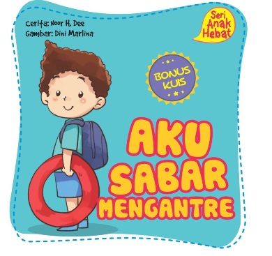 SERI ANAK HEBAT: AKU SABAR MENGANTRE (BOARDBOOK)