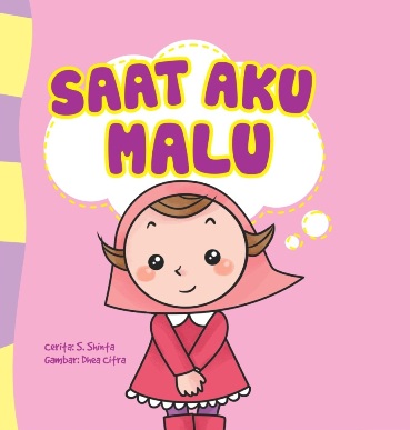 SERI ANAK HEBAT: SAAT AKU MALU (BOARDBOOK)