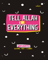 TELL ALLAH FOR EVERYTHING-HC