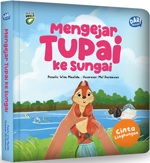 SERI NATURE WALK: MENGEJAR TUPAI KE SUNGAI (BOARDBOOK)